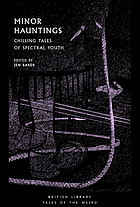 Minor hauntings : chilling tales of spectral youth
