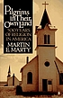 Pilgrims in their own land : 500 years of religion... by Martin E Marty