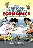 The cartoon introduction to economics. Vol. 1, microeconomics