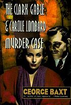 The Clark Gable and Carole Lombard murder case