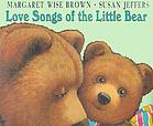 Love songs of the little bear : love song of the little bear, green song, song of wind & rain, snow song