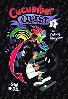 Cucumber quest. 3, The Melody Kingdom