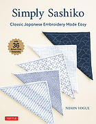 Front cover image for Simply sashiko : classic Japanese embroidery made easy.