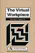 The virtual workplace. by Margaret Tan