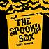 The spooky box by  Mark Gonyea 
