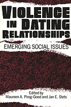 Violence in dating relationships : emerging social issues