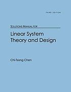 Solutions Manual For Linear System Theory And Design Book 1999 Worldcat Org