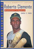 Roberto Clemente : baseball legend