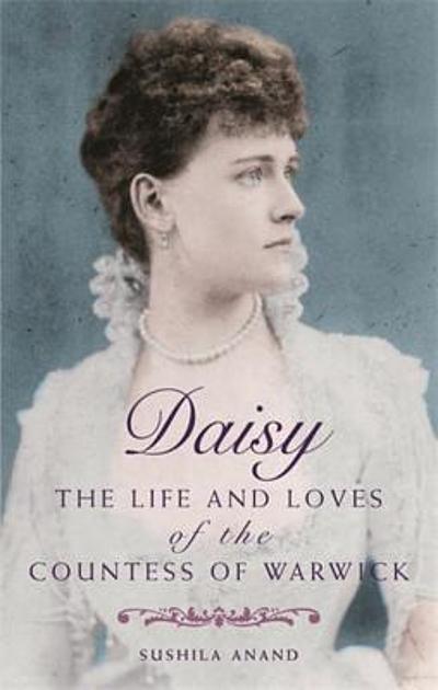 Daisy : the life and loves of the Countess of Warwick | WorldCat.org