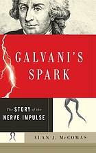 Galvani's spark : the story of the nerve impulse