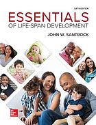 Essentials Of Life Span Development Book 2020 Worldcat Org