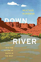 Downriver : into the future of water in the West