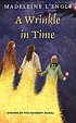 A wrinkle in time. 著者： Madeleine L'Engle