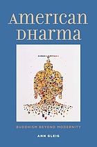 American dharma : Buddhism beyond modernity