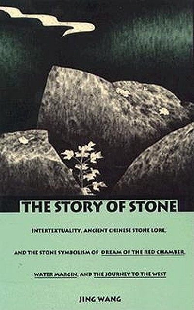 The story of stone : intertextuality, ancient Chinese stone lore, and ...