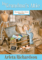 In Grandma's attic : Grandma's attic series, book 1.