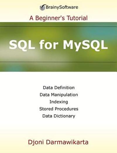 SQL for MySQL : a beginner's tutorial | WorldCat.org