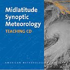 Midlatitude synoptic meteorology : Teaching CD