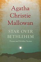 Star over Bethlehem : poems and holiday stories