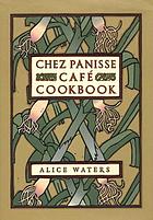 Chez Panisse café cookbook.