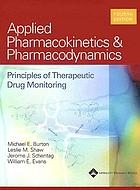 Applied pharmacokinetics and pharmacodynamics : principles of therapeutic drug monitoring