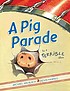 A pig parade is a terrible idea by  Michael Ian Black 