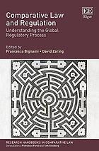 Comparative law and regulation : understanding the global regulatory process