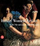 Italian women artists : from Renaissance to Baroque