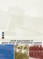 Book Cover: World Encyclopedia of Police Forces and Correctional Systems
