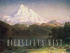 Bierstadt's West : September 11-October 24, 1997