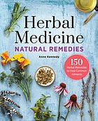 Herbal medicine natural remedies : 150 herbal remedies to heal common ailments