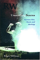Unsettling scores : German film, music, and ideology