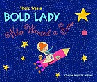 There was a bold lady who wanted a star
