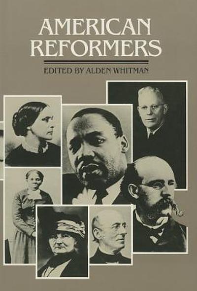 American reformers : an H.W. Wilson biographical dictionary