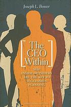 The CEO within : why inside outsiders are the key to succession planning