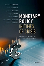 MONETARY POLICY IN TIMES OF CRISIS : a tale of two decades of the.