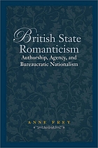 British state romanticism : authorship, agency, and bureaucratic nationalism
