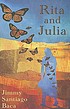 Rita and Julia by  Jimmy Santiago Baca 