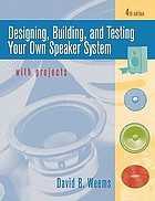 Designing, building, and testing your own speaker system with projects