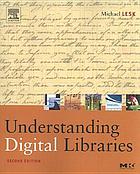 Understanding digital libraries