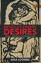 Front cover image for Revolutionary desires : women, communism, and feminism in India