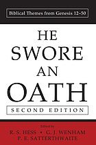 He swore an oath : biblical themes from Genesis 12-50