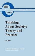 Thinking about society : theory and practice