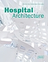 Hospital architecture by Christine Nickl-Weller