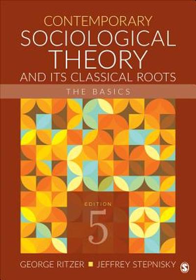 Contemporary sociological theory and its classical roots : the basics ...