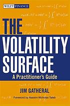 The volatility surface : a practitioner's guide