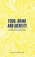 Food, drink and identity : cooking, eating and... by  Peter Scholliers 