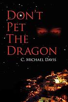 Don't Pet The Dragon.