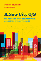 A new city O/S : the power of open, collaborative, and distributed governance