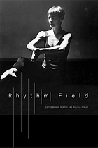 Rhythm field : the dance of Molissa Fenley